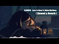 SLANDER - Love Is Gone ft. Dylan Matthew Acoustic // 𝙎𝙡𝙤𝙬𝙚𝙙 \u0026 𝙍𝙚𝙫𝙚𝙧𝙗 | p a n i c