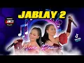 Download Lagu JABLAY 2 - NOVIA ROZMA - MUSIK - VIRAL TIKTOK