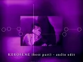 Download Lagu KEROSENE (best part) - audio edit
