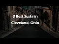 3 Best Sushi in Cleveland Ohio Japanese Cuisine