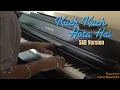 Download Lagu Kuch Kuch Hota Hai | Piano Cover | SAD Version | Sanket Mogarnekar
