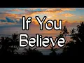 Download Lagu If You Believe - Patch Crowe | Lyrics