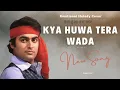 Lagu Kya Hua Tera Wada | Mohammed Rafi | Emotional Melody Cover Song | Surgana