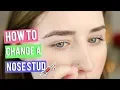 How To Put In Take Out A Nose Stud