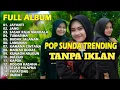Download Lagu 🔊POP SUNDA FULL ALBUM GASENTRA _JAYANTI _SASAK RAJA MANDALA _TUMARIMA _ POP SUNDA MERDU TERBAIK ‼️