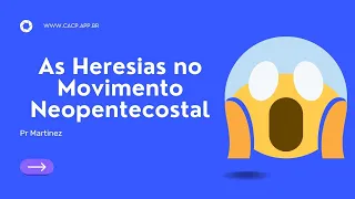 As Heresias no Movimento Neopentecostal