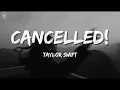 Download Lagu Taylor Swift – Cancelled! (Lyric Video)