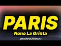 Nono La Grinta - Paris (lyrics/paroles)
