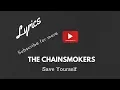 Download Lagu The Chainsmokers \u0026 NGTHMRE (Save Yourself - Lyrics)