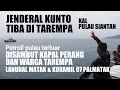 Download Lagu JENDERAL KUNTO MENUJU NATUNA #2 TIBA DI TAREMPA DISAMBUT KAPAL PERANG KAL PULAU SIANTAN DAN WARGA