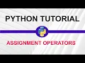 Assignment Operators in Python - 9 My Academy