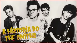 A CURTA E BREVE A HISTÓRIA DO GRANDE THE SMITHS!