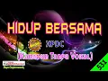 Lagu Hidup Bersama by XPDC [Original Audio-HQ] | Karaoke Tanpa Vokal