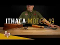 Remembering the Past The Ithaca Model 49 - A Western-Inspired Classic