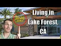 Lake Forest CA - The One Stop Guide for Anyone Moving to Lake Forest Orange County Suburbs