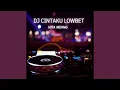 Download Lagu DJ Cintaku Lowbet