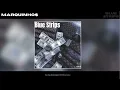 Download Lagu MARQUINHO$ - Blue Strips (Official Audio)