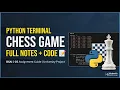 How to Make a Chess Game in Python Complete Assignment Notes Source Code Guide