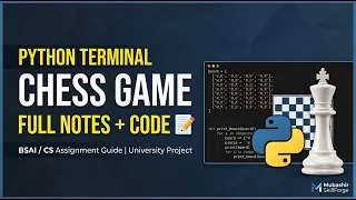 How to Make a Chess Game in Python Complete Assignment Notes Source Code Guide
