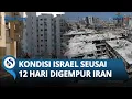 Download Lagu 12 Hari Digempur Iran, Israel Porak poranda hingga Total Kerugian Capai Rp 239 Triliun