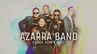 Azarra Band - Cuma Ada Kamu (Official Music Video)