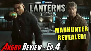 Lanterns Episode 4 - Angry Review