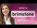 Brimstone BRIMSTONE meaning