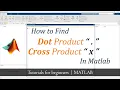 Dot product in matlab Cross product in matlab Dot and Cross product in matlab Matlab Tutorials