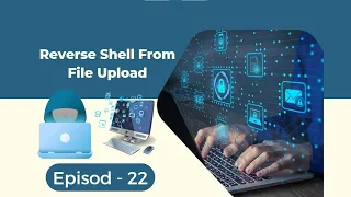 Reverse Shell From File Upload Episod - 22