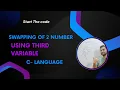 Swapping of 2 Numbers Program in C-Language With Using Third Variable Programming in C