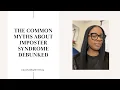 The Common Myths About Imposter Syndrome Debunked