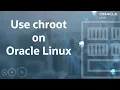 Use chroot on Oracle Linux