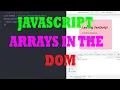 JAVASCRIPT TUTORIALS - ARRAYS IN THE DOM