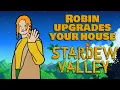 Robin upgrades your house in Stardew Valley