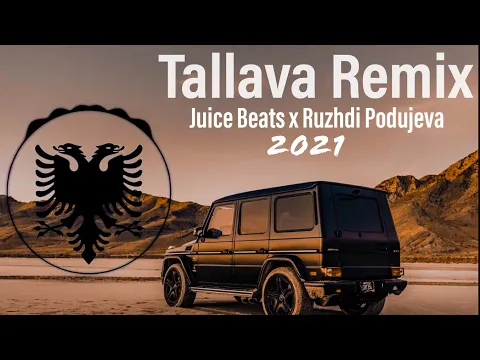 Download MP3 Remix Albanian Tallava Music 2021 Oriental/Tallava/Balkan by Juice Beats x Ruzhdi Podujeva