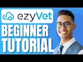 ezyVet Tutorial for Newbies Veterinary Software Basics