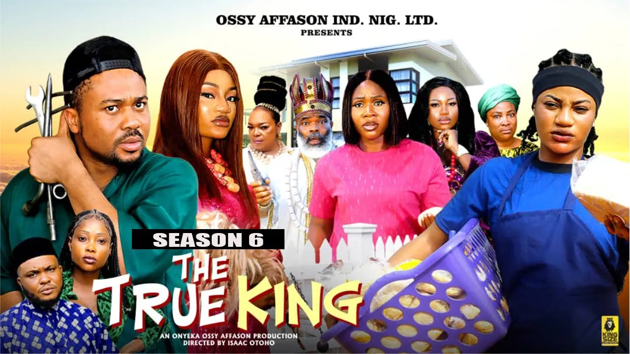 The True King Season 6 — Nollywood