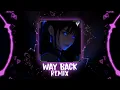 Way Back Remix 2026 (Way Back & Cozi Zuehlsdorff) - Yazhe x 7u7 Remix | Hot TikTok - Douyin