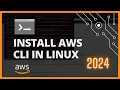 How to install AWS CLI in Linux 2024 AWS Tutorial