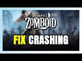 How to FIX Project Zomboid Crashing Not Launching Freezing Stuck Black Screen