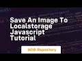 Save an image to localstorage javascript tutorial