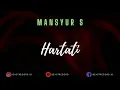 Download Lagu Mansyur S - Hartati Lirik | Hartati - Mansyur S Lyrics