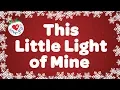 Lagu This Little Light of Mine with Lyrics