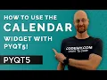 How To Use The Calendar Widget - PyQt5 GUI Thursdays