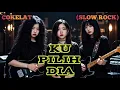 Lagu KU PILIH DIA - COKELAT (SLOW ROCK) COVER BY NABILAH STUDIO 