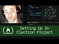 Setting Up an Electron Project P6D1 - Live Coding with Jesse