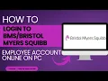 How to Log Into Myers Squibb Employee Account