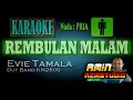 REMBULAN MALAM || Evie Tamala || KARAOKE Nada PRIA