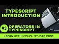 Learn with VSCode TypeScript for Beginners Operators in TypeScript