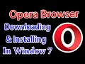 How to Download And Install Opera Browser in Windows 7 download opera mini web browser